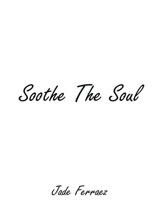 cover image of Soothe the Soul
